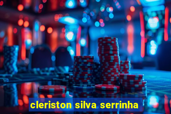 cleriston silva serrinha